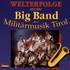 Welterfolge mit der Big Band der Militärmusik Tirol.